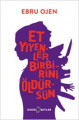 Et Yiyenler Birbirini Öldürsün