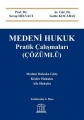  Medeni Hukuk Pratik Çalışmaları