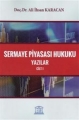 Sermaye Piyasası Hukuku Yazılar Cilt:1