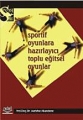 Sportif Oyunlara Hazırlayıcı Toplu Eğitsel Oyunlar
