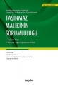 Taşınmaz Malikinin Sorumluluğu