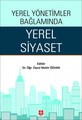 Yerel Yönetimler Bağlamında Yerel Siyaset