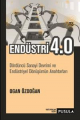 Endüstri 4.0: Dördüncü Sanayi Devrimi ve  Endüstriyel Dönüşümün Anahtarları