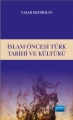  İslam Öncesi Türk Tarihi Ve Kültürü