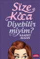 Size Koca Diyebilir miyim?