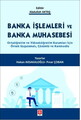 Banka İşlemleri ve Banka Muhasebesi