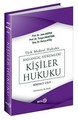 Kişiler Hukuku Cilt I -Türk Medeni Hukuku Başlangıç Hükümleri