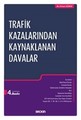 Trafik Kazalarından Kaynaklanan Davalar