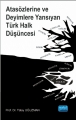 Atasözlerine Ve Deyimlere Yansıyan Türk Halk Düşüncesi
