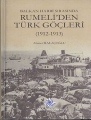 Balkan Harbi Sırasında Rumeli'den Türk Göçleri (1912-1913)