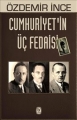 Cumhuriyetin Üç Fedaisi