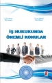  İş Hukukunda Önemli Konular