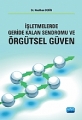 İşletmelerde Geride Kalan Sendromu Ve Örgütsel Güven