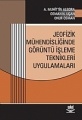 Jeofizik Mühendisliğinde Görüntü İşleme Teknikleri Uygulamaları