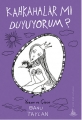  Kahkahalar mı Duyuyorum?