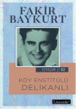 Köy Enstitülü Delikanlı - Özyaşam 2