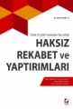 Türk Ticaret Kanunu’na Göre Haksız Rekabet ve Yaptırımları