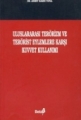 Uluslararası Terörizm ve Terörist Eylemlere Karşı Kuvvet Kullanımı