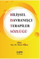 Bilişsel Davranışçı Terapiler Sözlüğü