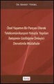 Özel Yaşamın Bir Parçası Olarak Telekomünikasyon  Yoluyla Yapılan İletişimin Gizliliğine Önleyici