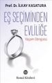Eş Seçiminden Evliliğe Yaşam Döngüsü