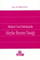 Medeni Usul Hukukunda Aleyhe Bozma Yasağı