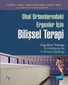 Okul Ortamlarındaki Ergenler İçin Bilişsel Terapi / Cognitive Therapy For Adolescents İn School Settings