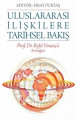 Uluslararası İlişkilere Tarihsel Bakış - Prof. Dr. Refet Yinanç’a Armağan