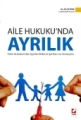 Aile Hukuku’nda Ayrılık