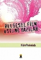 Belgesel Film Üstüne Yazılar