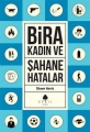 Bira Kadın ve Şahane Hatalar