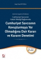 Cumhuriyet Savcısının Kovuşturmaya Yer Olmadığına Dair Kararı ve Denetimi
