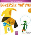 Kita ve Kertenkele Egzersiz Yapıyor