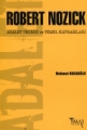 Robert Nozick &  Adalet Teorisi ve Temel Kavramları