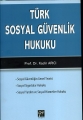 Türk Sosyal Güvenlik Hukuku