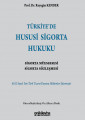  Türkiye'de Hususi Sigorta Hukuku