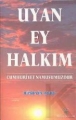 Uyan Ey Halkım Cumhuriyet Namusumuzdur