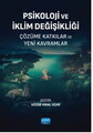 Psikoloji Ve İklim Değişikliği - Çözüme Katkılar ve Yeni Kavramlar