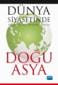 Dünya Siyasetinde Doğu Asya