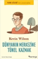  Dünyanın Merkezine Tünel Kazmak