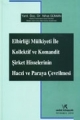 Elbirliği Mülkiyeti İle Kollektif Ve Komandit Şirket Hisselerinin Haczi Ve Paraya Çevrilmesi