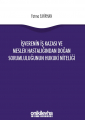 İşverenin İş Kazasından ve Meslek Hastalığından Doğan Sorumluluğunun Hukuki Niteliği