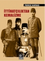 İttihatçılıktan Kemalizme