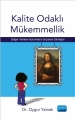 Kalite Odaklı Mükemmellik - Değer Yaratan Kurumların Sıçrama Stratejisi
