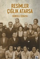 Resimler Çığlık Atarsa
