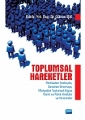 Toplumsal Hareketler (Politikadan Edebiyata, Sanattan Sinemaya, Medyadan Toplumsal Algıya Teorik Ve Pratik Analizler Ve Yansımal