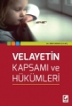  Velayetin Kapsamı ve Hükümleri