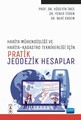 Harita Mühendisliği ile Harita ve Kadastro Teknikerliği İçin  Pratik Jeodezik Hesaplar