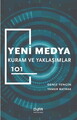 Yeni Medya Kuram ve Yaklaşımlar 101