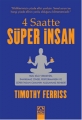 4 Saatte Süper İnsan